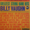 Greatest String Band Hits - Vaughn, Billy (Billy Vaughn, Richard Vaughn)