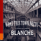 What This Town Needs (EP) - Blanche (USA, MI)