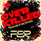 Overkilled (with Joey Seminara) (Single)