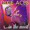 In The Mood - Dixie Aces (De Dixie Aces)