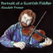 Portrait Of A Scottish Fiddler - Fraser, Alasdair (Alasdair Fraser, Skyedance)
