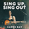 Sing Up, Sing Out (EP) - James Bay (Bay, James Michael)