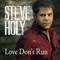 Love Don't Run - Holy, Steve (Steve Holy)