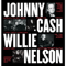 Johnny Cash & Willie Nelson - Johnny Cash (Cash, Johnny)