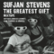 The Greatest Gift (Mixtape) - Sufjan Stevens