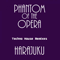 Harajuku - The Phantom Of The Opera (Techno House Remixes) [Ep]