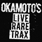 Live Rare Trax - Okamoto's