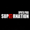 Supernation - Друга Рiка (Друга ріка,  2RIKA, Druga Rika, dруга ріка, Друга Река, Друга Рика )