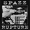 Spazz / Rupture (Split)