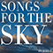 Songs For The Sky