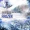 Roman Messer feat. Christina Novelli - Frozen (Alex M.O.R.P.H. & NoMosk Mixes) [Single] (feat.) - Christina Novelli (Novelli, Christina)