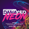 Damaged Neon (Mixed by Jordan Suckley, Freedom fighters & Allen & Envy) [CD 6: Continuous DJ mix II] - Allen & Envy (Scott King, Paul Steven Allen)