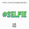 #Selfie - Chainsmokers (The Chainsmokers, Andrew Taggart & Alex Pall)