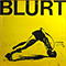 Blurt - Blurt (Ted Milton)