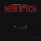 New Bitch  (Single)