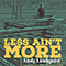 Less Ain't More - Lindquist, Andy (Andy Lindquist)