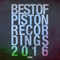 Best Of Piston Recordings 2016 (CD 1)