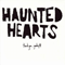 Thank You, Goodnight - Haunted Hearts