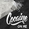 Cocaine On Me (Single)