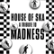 House of Ska (Tribute to Madness)