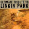 The Ultimate Tribute To Linkin Park - Linkin Park