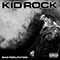 Bad Reputation - Kid Rock (Robert James Ritchie)