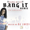 Bang It [Remix] (Single)