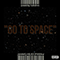Go To Space (Single)