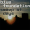 Sweep Of Days - Blue Foundation