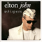 Whispers (12'' Single) - Elton John (Elton, Hercules John / Reginald Kenneth Dwight)