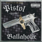 Ballaholic - Pistol (Leroy Gordon, King Pistol)