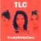 Crazy Sexy Cool - TLC