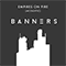 Empires On Fire (Acoustic Single) - Banners