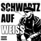 Schwartz auf Weiss (CD 1)