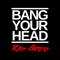 Bang Your Head (Rap God) [Single]