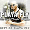 He Ain`t Playin` Witcha: The Best Of Playa Fly