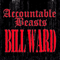 Accountable Beasts - Bill Ward (Ward, Bill)