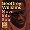 Move Into Soul (Reissue 2015) - Williams, Geoffrey (Geoffrey Williams)