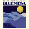 Blue Mesa - Ostroushko, Peter (Peter Ostroushko)