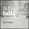 Snow Falls Down Like London (Single)