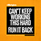 Can't Keep Working This Hard / Run It Back (Single)