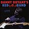 Live - Bryant, Danny (Danny Bryant / Danny Bryant's RedEyeBand)