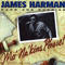 Mo' Na'kins, Please: Strictly The Blues, Vol. 2 - James Harman Band (The James Harman Band)
