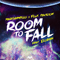 Room to Fall (Feat.)