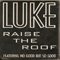 Raise The Roof (Cassette Single, Promo) - Luke (USA) (Uncle Luke, Luke & The 2 Live Crew)