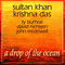 A Drop Of The Ocean (Split) - Khan, Sultan (Sultan Khan, Ustad Sultan Khan)