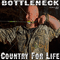 Country For Life - Bottleneck