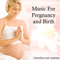 Music for Pregnancy and Birth