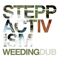 Steppactivism - Weeding Dub (Romain Weeding)