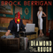 Diamond in the Rough - Brock Berrigan